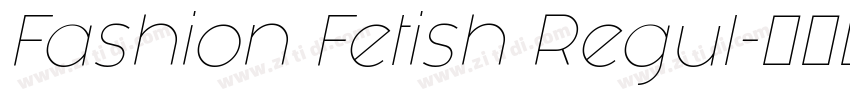 Fashion Fetish Regul字体转换
